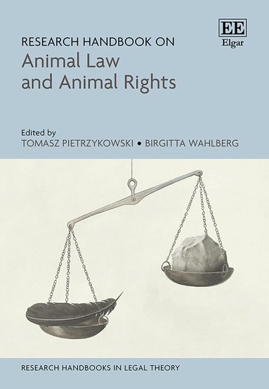 Tomasz Pietrzykowski, Birgitta Wahlberg - Research Handbook on Animal Law and Animal Rights, Inbunden
