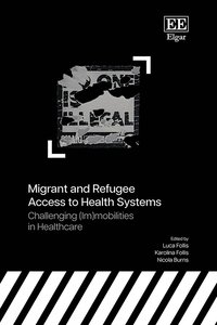 bokomslag Migrant and Refugee Access to Health Systems