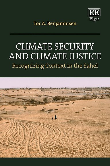 Tor A. Benjaminsen - Climate Security and Climate Justice, Inbunden
