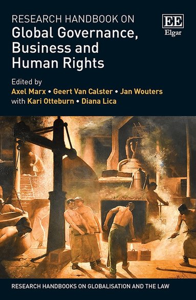 Axel Marx, Geert Van Calster, Jan Wouters, Kari Otteburn, Diana Lica - Research Handbook on Global Governance, Business and Human Rights, Häftad