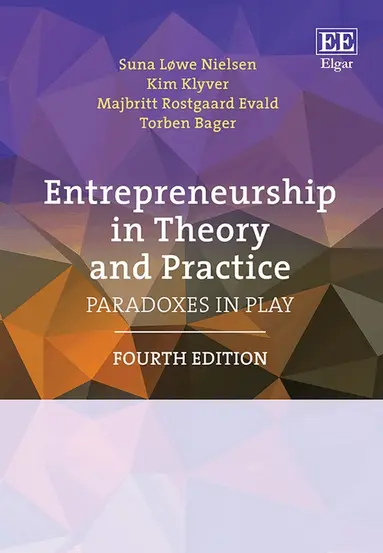 Suna L. Nielsen, Kim Klyver, Majbritt Rostgaard Evald, Torben Bager - Entrepreneurship in Theory and Practice, Inbunden