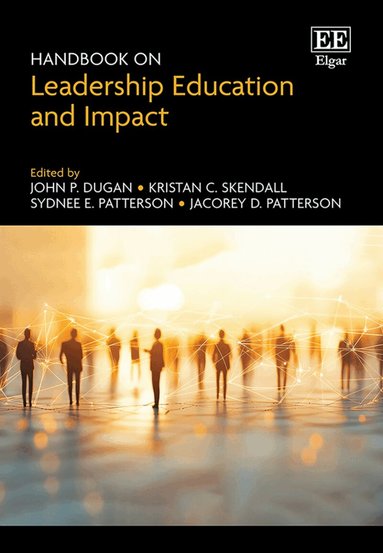 John P. Dugan, Kristan C. Skendall, Sydnee E. Patterson, Jacorey D. Patterson - Handbook on Leadership Education and Impact, Inbunden