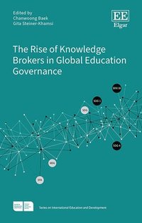 bokomslag The Rise of Knowledge Brokers in Global Education Governance