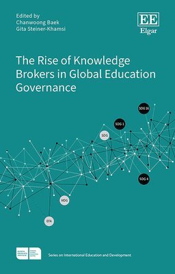 The Rise of Knowledge Brokers in Global Education Governance 1