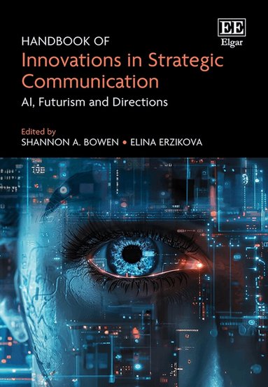 Shannon A. Bowen, Elina Erzikova - Handbook of Innovations in Strategic Communication, Inbunden