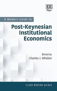 bokomslag A Modern Guide to Post-Keynesian Institutional Economics