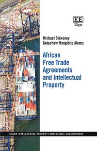 bokomslag African Free Trade Agreements and Intellectual Property