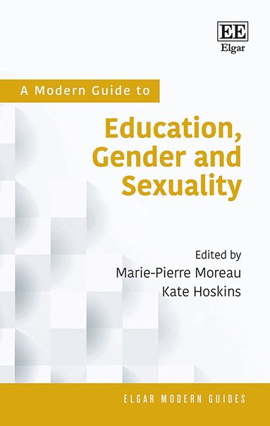 Marie-Pierre Moreau, Kate Hoskins - Modern Guide to Education, Gender and Sexuality, Inbunden