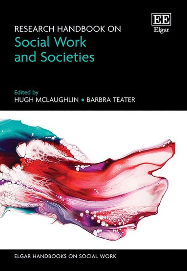 Hugh McLaughlin, Barbra Teater - Research Handbook on Social Work and Societies, Inbunden