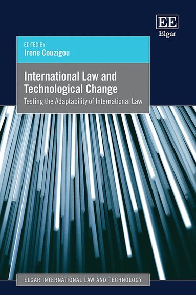 Irene Couzigou - International Law and Technological Change, Inbunden