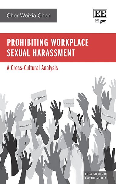Cher Weixia Chen - Prohibiting Workplace Sexual Harassment, Inbunden