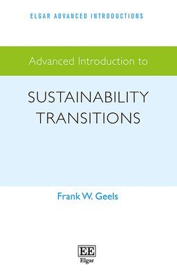 Advanced Introduction to Sustainability Transitions 1