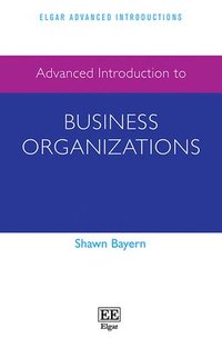 bokomslag Advanced Introduction to Business Organizations