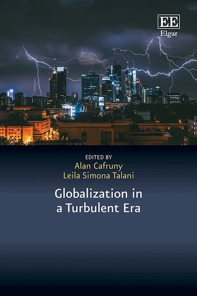 Alan Cafruny, Leila S. Talani - Globalization in a Turbulent Era, Inbunden