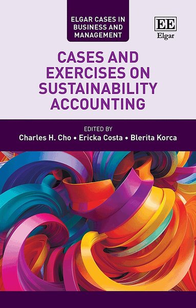 Charles H Cho, Ericka Costa, Blerita Korca - Cases and Exercises on Sustainability Accounting, Häftad