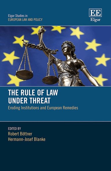 Robert Bottner, Hermann-Josef Blanke - Rule of Law Under Threat, Inbunden