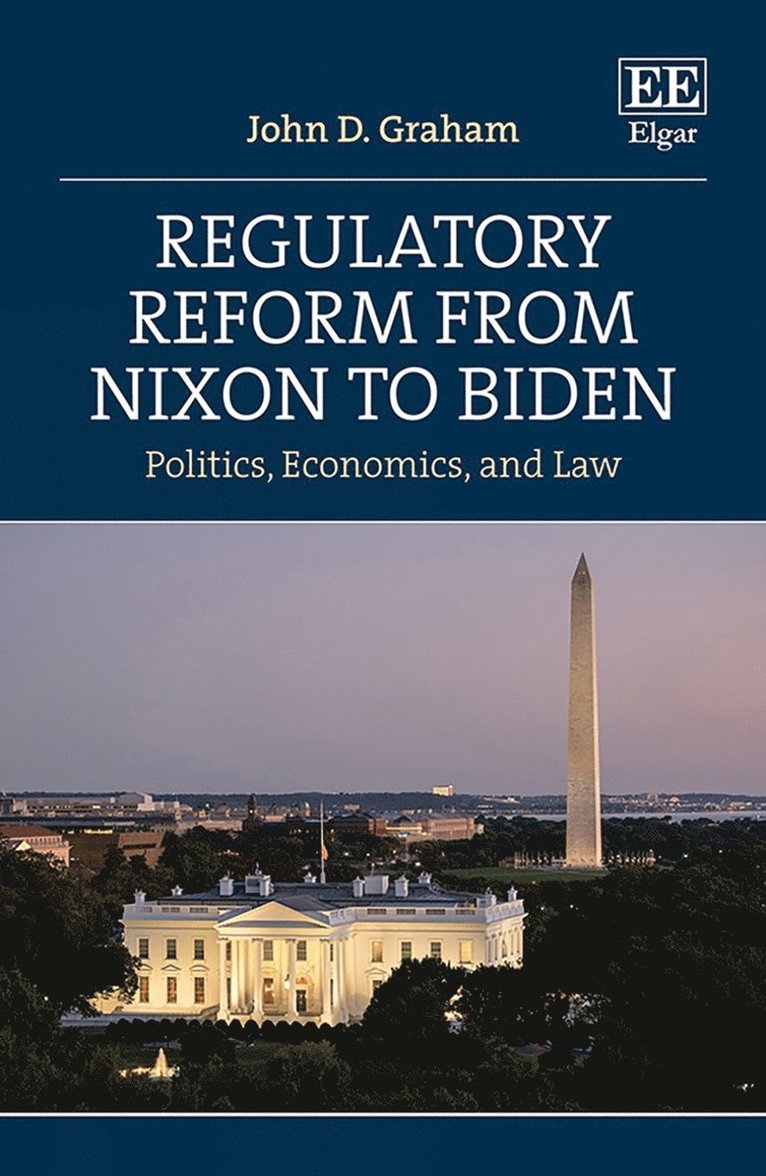 Regulatory Reform from Nixon to Biden 1