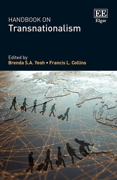 Brenda S.A. Yeoh, Francis L. Collins - Handbook on Transnationalism, Häftad