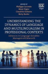 bokomslag Understanding the Dynamics of Language and Multilingualism in Professional Contexts