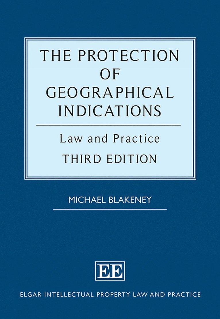 Michael Blakeney - Protection of Geographical Indications, Inbunden