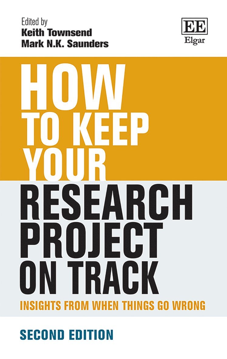 Keith Townsend, Mark N. Saunders - How to Keep Your Research Project on Track, Inbunden