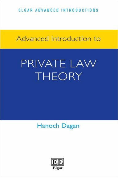 Hanoch Dagan - Advanced Introduction to Private Law Theory, Inbunden