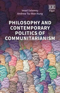 bokomslag Philosophy and Contemporary Politics of Communitarianism