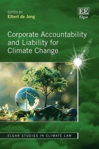 bokomslag Corporate Accountability and Liability for Climate Change