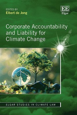 bokomslag Corporate Accountability and Liability for Climate Change