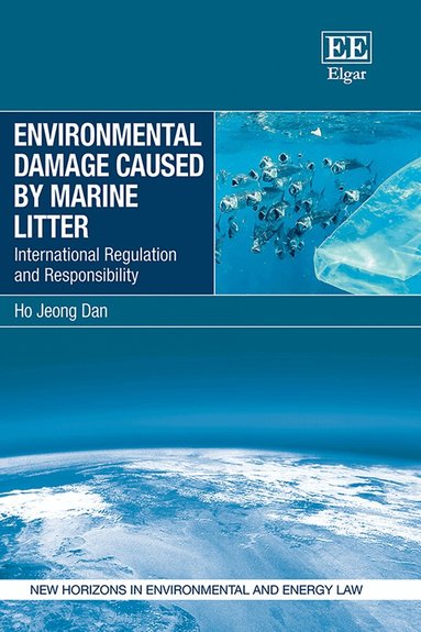 Ho Jeong Dan - Environmental Damage Caused by Marine Litter, Inbunden