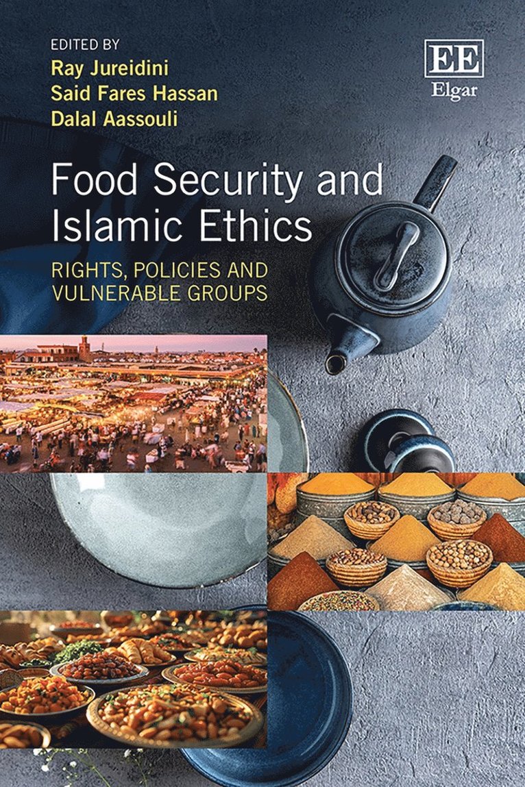 Ray Jureidini, Said F. Hassan, Dalal Aassouli - Food Security and Islamic Ethics, Inbunden