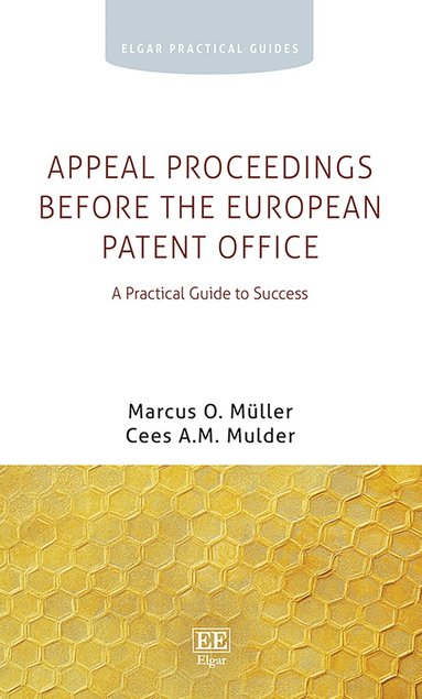 Marcus O. Müller, Cees A.M. Mulder - Appeal Proceedings before the European Patent Office, Inbunden