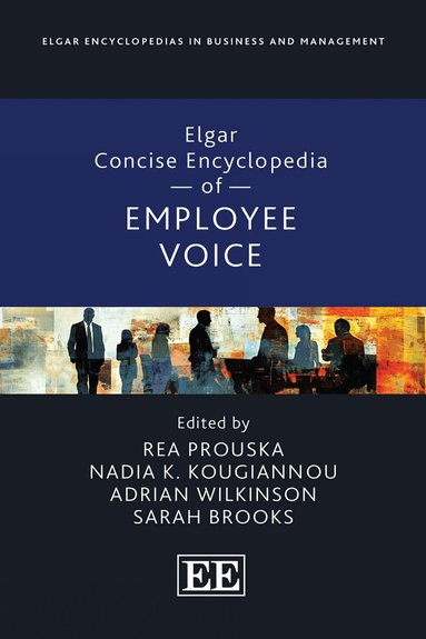 Rea Prouska, Nadia Kougiannou, Adrian Wilkinson, Sarah Brooks - Elgar Concise Encyclopedia of Employee Voice, Inbunden