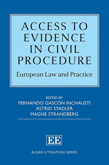Fernando Gascón Inchausti, Astrid Stadler, Magne Strandberg - Access to Evidence in Civil Procedure, Inbunden