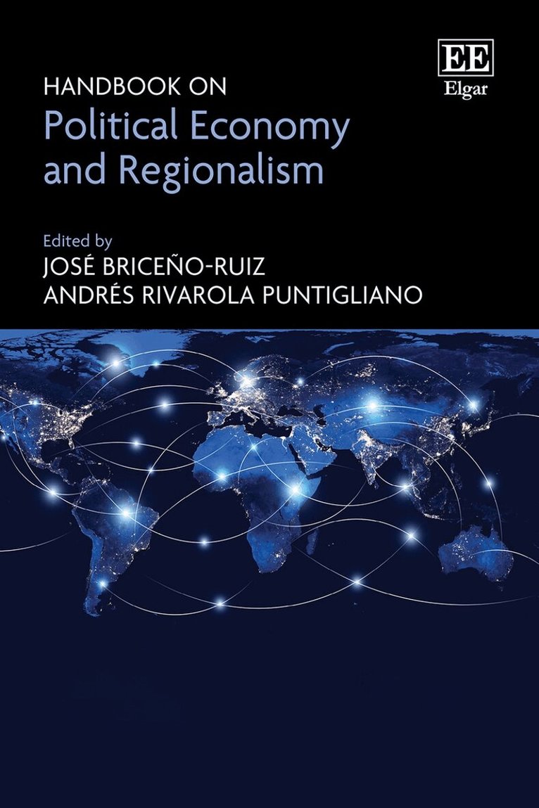 José Briceño-Ruiz, Andrés Rivarola Puntigliano - Handbook on Political Economy and Regionalism, Inbunden
