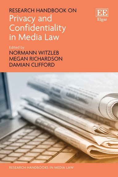 Normann Witzleb, Megan Richardson, Damian Clifford - Research Handbook on Privacy and Confidentiality in Media Law, Inbunden