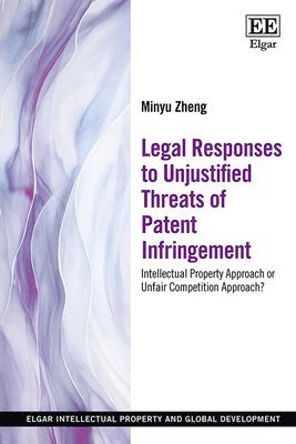 bokomslag Legal Responses to Unjustified Threats of Patent Infringement