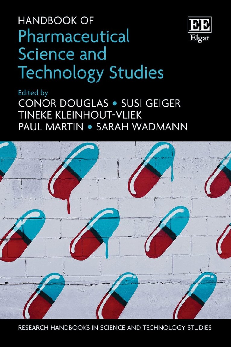 Conor Douglas, Susi Geiger, Tineke Kleinhout-Vliek, Paul Martin, Sarah Wadmann - Handbook of Pharmaceutical Science and Technology Studies, Inbunden