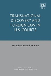 bokomslag Transnational Discovery and Foreign Law in U.S. Courts
