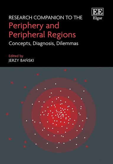Jerzy Banski - Research Companion to the Periphery and Peripheral Regions, Inbunden