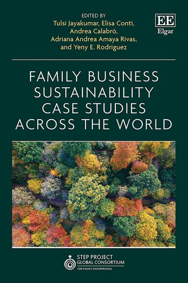 Tulsi Jayakumar, Elisa Conti, Andrea Calabrò, Adriana A. Amaya Rivas, Yeny E. Rodríguez - Family Business Sustainability Case Studies Across the World, Inbunden