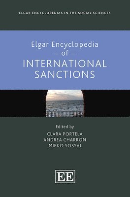 Clara Portela, Andrea Charron, Mirko Sossai - Elgar Encyclopedia of International Sanctions, Inbunden