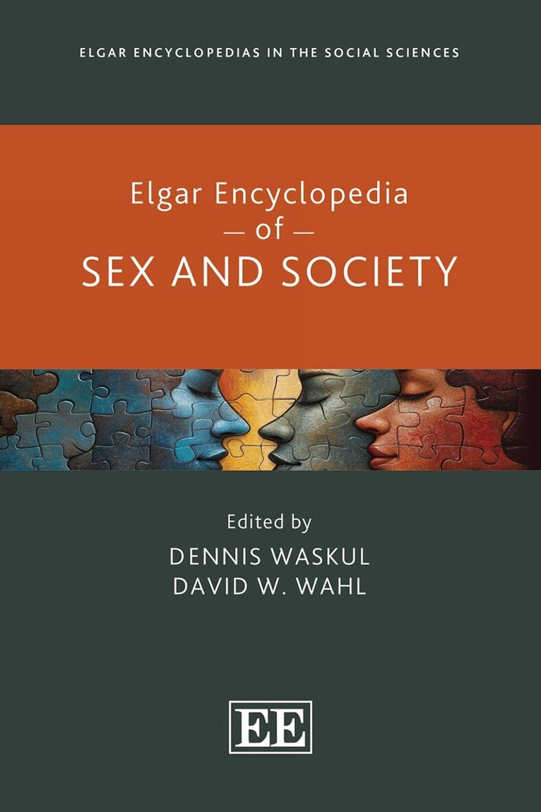 Dennis Waskul, David W. Wahl - Elgar Encyclopedia of Sex and Society, Inbunden