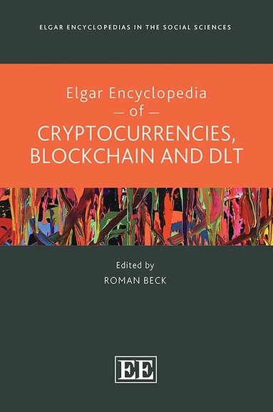 Roman Beck - Elgar Encyclopedia of Cryptocurrencies, Blockchain and DLT, Inbunden