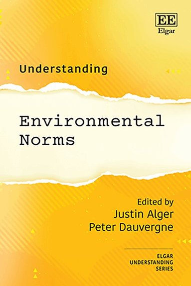 Justin Alger, Peter Dauvergne - Understanding Environmental Norms, Inbunden