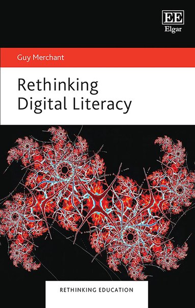 Guy Merchant - Rethinking Digital Literacy, Inbunden