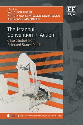 Wojciech Burek, Katarzyna Sękowska-Kozłowska, Andreas Zimmermann - Istanbul Convention in Action, Inbunden