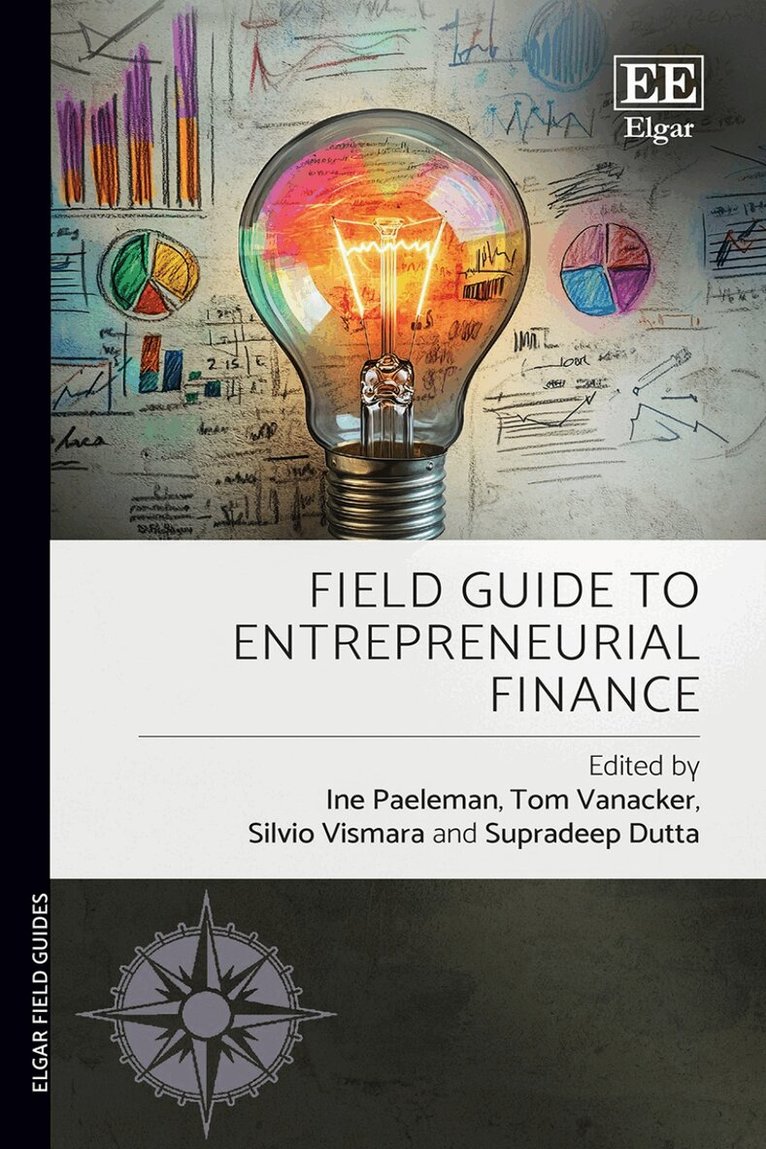 Ine Paeleman, Tom Vanacker, Silvio Vismara, Supradeep Dutta - Field Guide to Entrepreneurial Finance, Inbunden