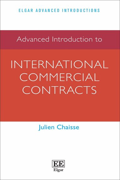 Julien Chaisse - Advanced Introduction to International Commercial Contracts, Inbunden