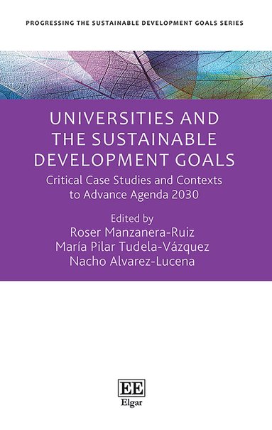 Roser Manzanera-Ruiz, María P. Tudela-Vázquez, Nacho Álvarez-Lucena - Universities and the Sustainable Development Goals, Inbunden